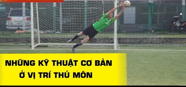 Kỹ Thuật Thủ Môn Cùng Keovip.blog: Bí Quyết Giữ Sạch Lưới 2 Kỹ Thuật Thủ Môn Cùng Keovip.blog: Bí Quyết Giữ Sạch Lưới
